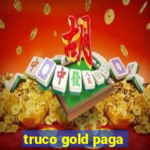 truco gold paga